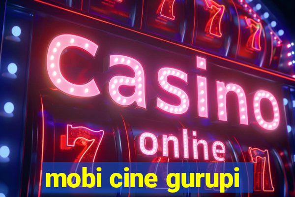 mobi cine gurupi